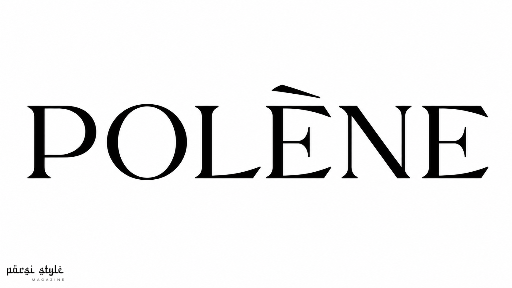 تاریخچه برند Polène؛ از یک برند پاریسی تا موفقیت جهانی