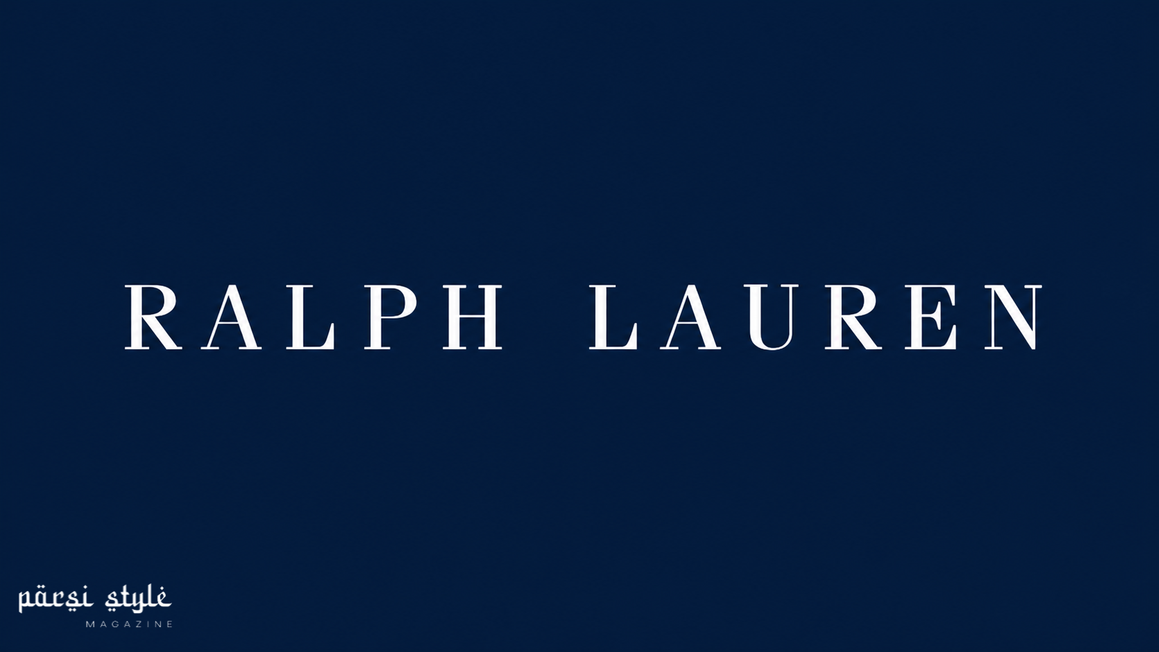 تاریخچه برند Ralph Lauren؛ از یک ایده ساده تا یک برند جهانی