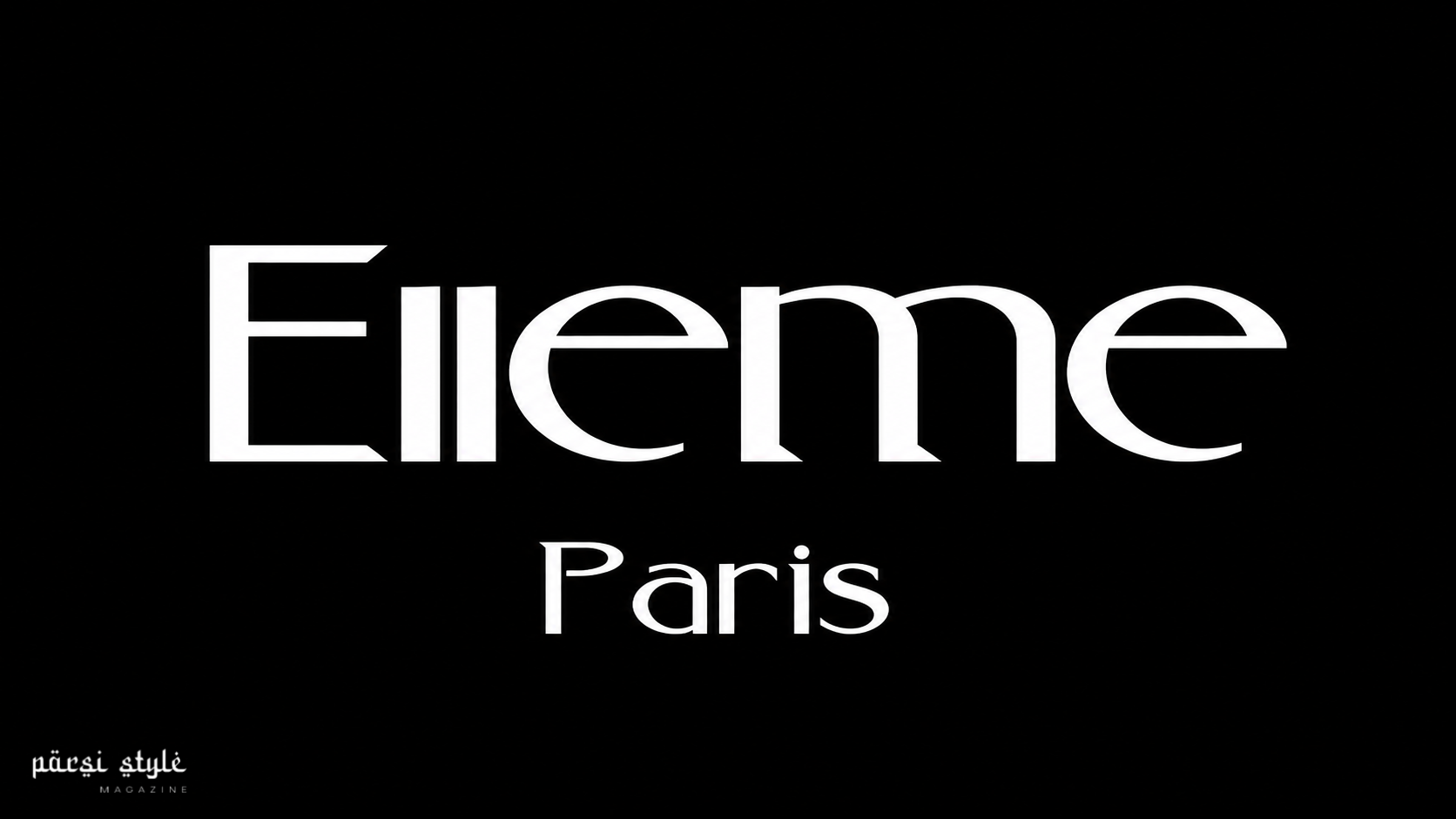 تاریخچه برند Elleme؛ داستان برندی که مفهوم «لوکس آرام» را به زبان طراحی ترجمه کرد